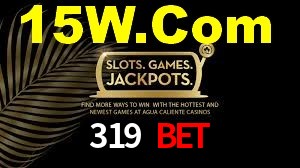 Explore as vantagens do 319 Bet: serviço profissional e confiabilidade
